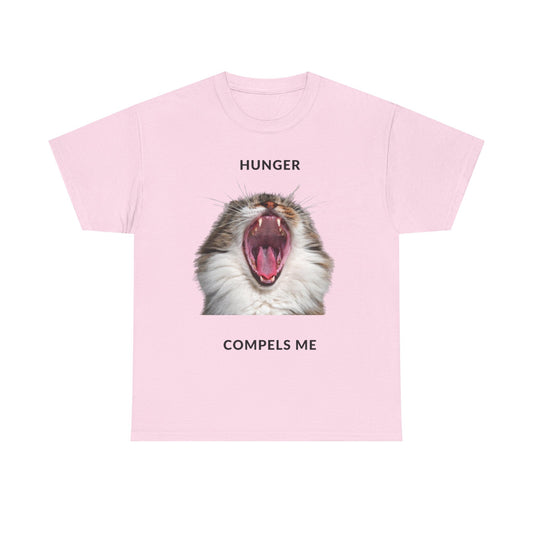 Hunger Compels Me Tee