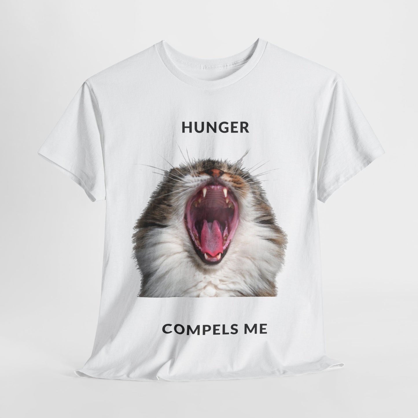 Hunger Compels Me Tee